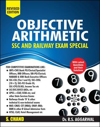 Objective Arithmetic SSC And Railway Exam Special & Other Competitive Exams 2025 | SSC CGL, CHSL, CPO, MTS, Railway Group D, NTPC, RRB Officers, Bank SBI PO, Clerk, Police SI | Maths Book | In English  - Includes Latest Questions and their Solutions Revised Edition