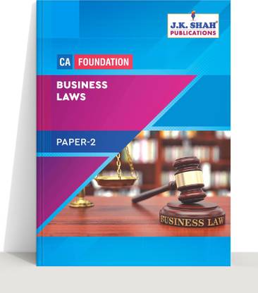 ICAI CA Foundation Exam Notes | Paper 2 Business Law | Prepared By Faculty Of JK Shah Classes | Applicable For Nov 2021 And May 2022 | Theory & MCQs