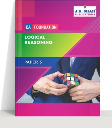 ICAI CA Foundation Exam Notes | Paper 3 Logical Reasoning |Prepared By Faculty Of JK Shah Classes | Nov 2021 And May 2022 Exam | Theory & MCQs