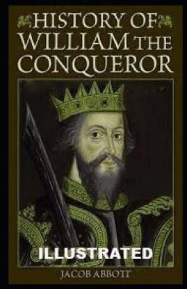 William the Conqueror / Makers of History illustrated