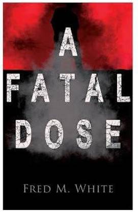A Fatal Dose