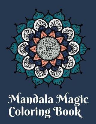 Mandala Magic Coloring Book