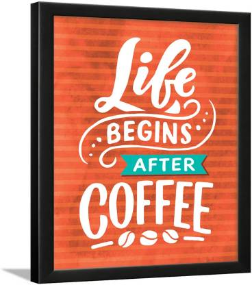 Coffee Quotes Wall Frames - Coffee Frames for Cafe - Coffee Frames for Wall and Kitchen - Coffee Photo Frame - Coffee Posters for Wall with Frame - Coffee Quotes Frame - Coffee Poster Frame Paper Print