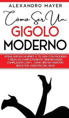 Como ser un Gigolo Moderno