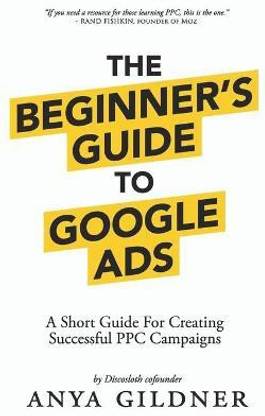 The Beginner's Guide To Google Ads