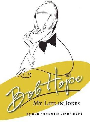 Bob Hope: My Life in Jokes
