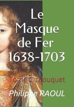 Le Masque de Fer (1638-1703)