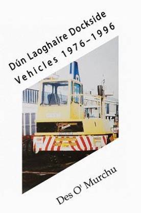 Dun Laoghaire Dockside Vehicles 1976-1996
