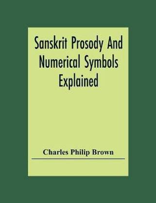 Sanskrit Prosody And Numerical Symbols Explained