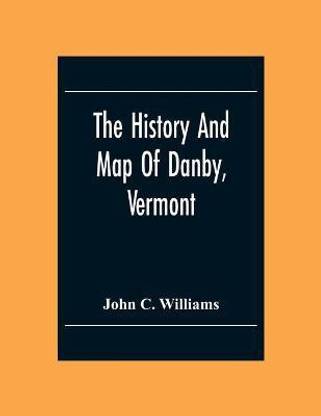 The History And Map Of Danby, Vermont