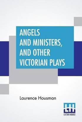Angels And Ministers And Other Victorian Plays