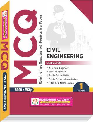MCQ Civil Engineering Volume -1 All India Assistant / Junior Engineer and PSUs Exams Previous Year Solved Papers with Solutions  - Civil Engineering Practice Questions: MCQ for A.En , J.En & PSUs - Volume 1