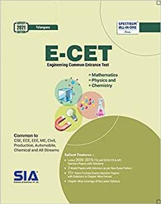 E-CET 2021 (TS) (MPC) Common To CSE, ECE, EEE, ME, CIVIL, Production, Automobile, Chemical And All Streams, Latest 2020-2019-2018 QPs With Solutions, 2 Model Papers And 11+ Years Previous QPs With Solutions, Latest 2021 Edition