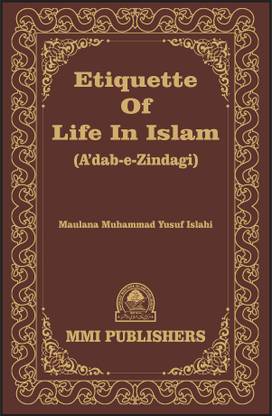 Etiquette Of Life In Islam (Adab E Zindagi)