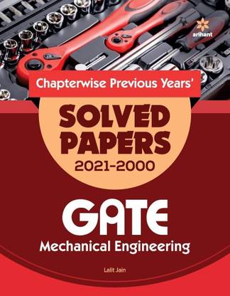 Mechanical Engineering Solved Papers GATE 2022 - Chapterwise Previous Years' Solved Papers 2021-2000