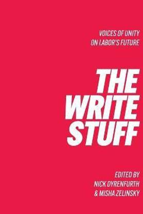 Write Stuff, The: Voices Of Unity On Labor's Future
