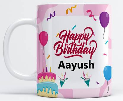 Vrantikar Happy Birthday Aayush Printed Coffee , Aayush Name , Best Gift For Brother, Friend ,Father Happy Birthday Ceramic Coffee Mug