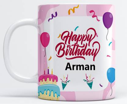 Vrantikar Happy Birthday Arman Printed Coffee , Arman Name , Best Gift For Brother, Friend ,Father Happy Birthday Ceramic Coffee Mug