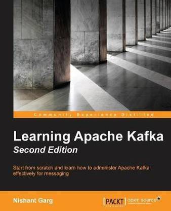 Learning Apache Kafka -
