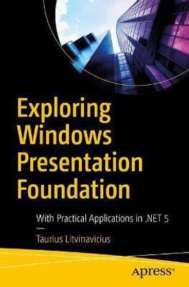 Exploring Windows Presentation Foundation