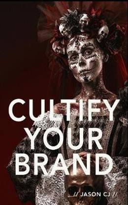 Cultify Your Brand