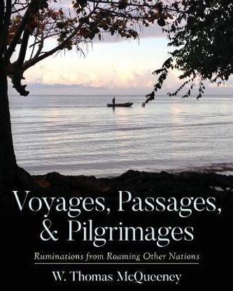 Voyages, Passages, & Pilgrimages