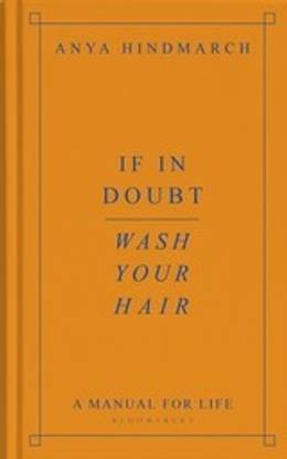 If In Doubt, Wash Your Hair