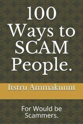 100 Ways to SCAM People.