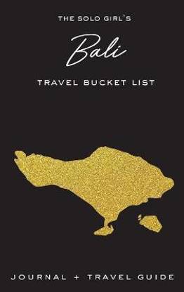 The Solo Girl's Bali Travel Bucket List - Journal and Travel Guide