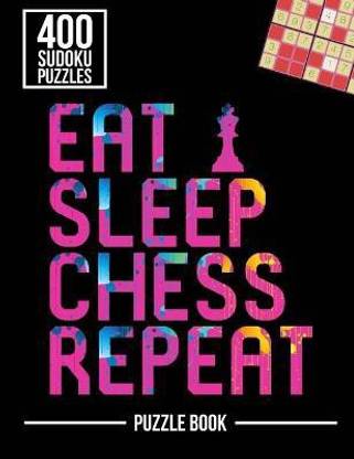 Eat Sleep Chess Repeat Sudoku Exercise Both Sides of the Brain Puzzle Book