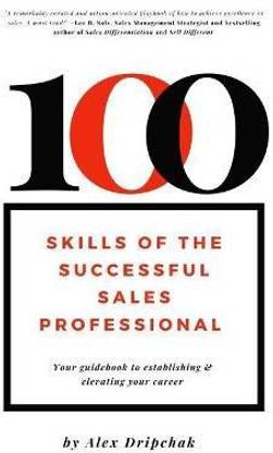 100 Skills of the Successful Sales Professional
