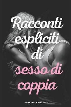 Racconti espliciti di sesso di coppia