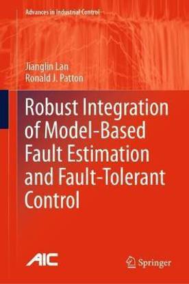 Robust Integration of Model-Based Fault Estimation and Fault-Tolerant Control