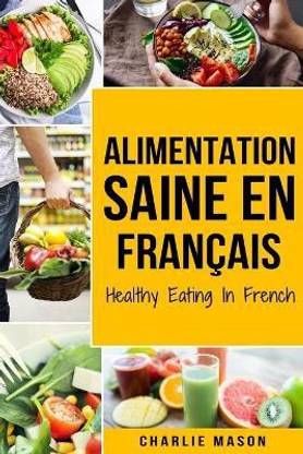 Alimentation Saine En francais/ Healthy Eating In French