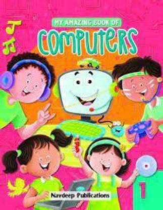 MY AMAZING BOOK OF COMPUTERS - 1