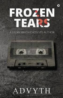 Frozen Tears  - A Story Which Chose its Author