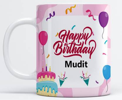 Vrantikar Happy Birthday Mudit Printed Coffee , Mudit Name , Best Gift For Brother, Friend ,Father Happy Birthday Ceramic Coffee Mug