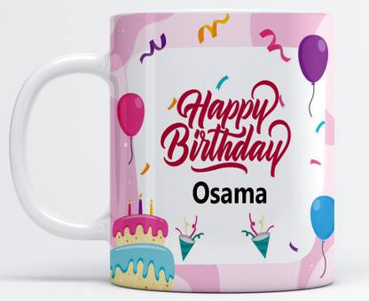 Vrantikar Happy Birthday Osama Printed Coffee , Osama Name , Best Gift For Brother, Friend ,Father Happy Birthday Ceramic Coffee Mug