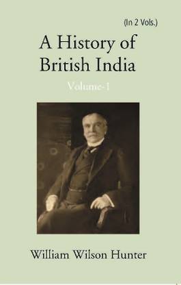A History Of British India (1st) Volume Vol. 1st
