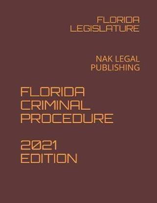 Florida Criminal Procedure 2021 Edition