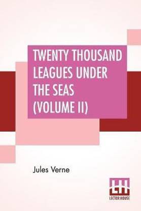 Twenty Thousand Leagues Under The Seas (Volume II)