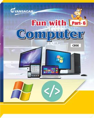 Fun with Computer Textbook For Class-6 (CBSE)