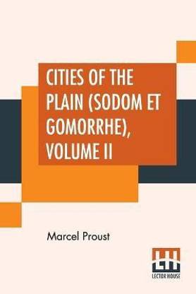 Cities Of The Plain (Sodom Et Gomorrhe), Volume II