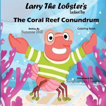 Larry the Lobster's Lucky Day - The Coral Reef Conundrum Coloring Book