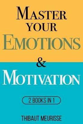 Master Your Emotions & Motivation