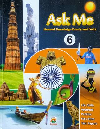 Ask Me 6 General Knowledge- Events and Facts