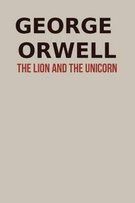 The Lion and The Unicorn by George Orwell