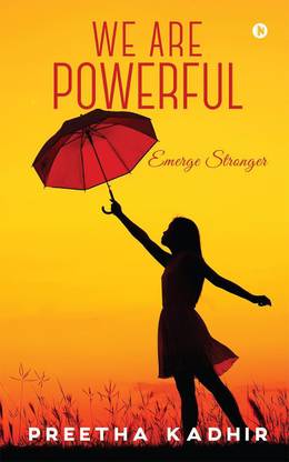 We Are Powerful  - Emerge Stronger
