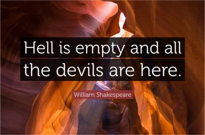 Hell Is Empty & All Devils Are Here William Shakespeare Quote Poster Paper Print