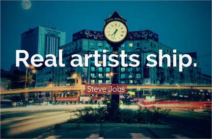 Real Artists Ship Steve Jobs Startup Motivational Quote Poster Paper Print